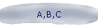 A,B,C